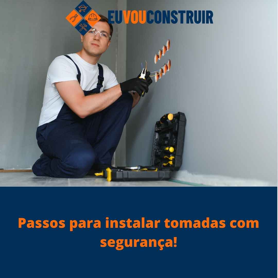 Passos para instalar tomadas com segurança!