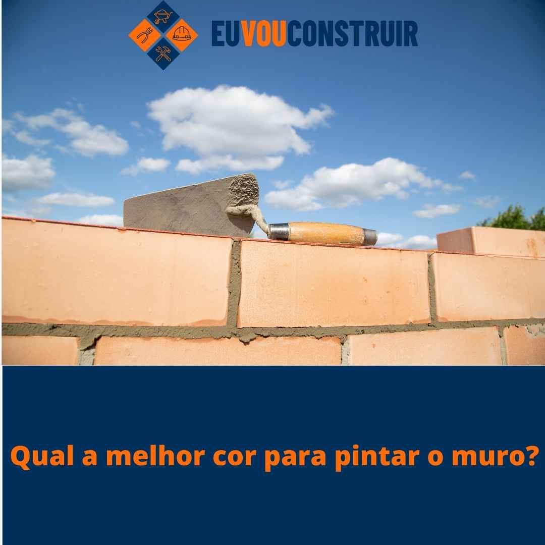 Qual a melhor cor para pintar o muro?