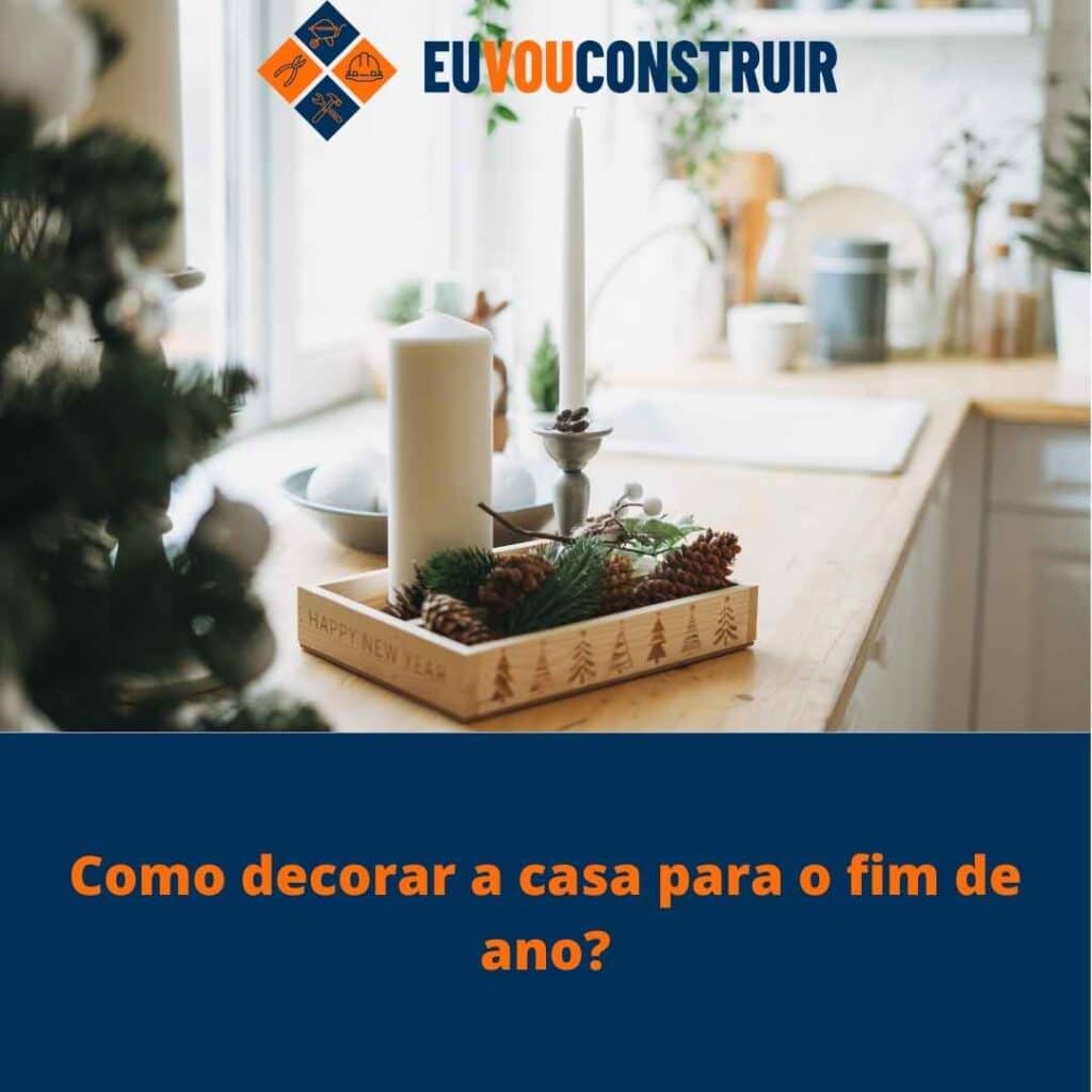 Como decorar a casa para o fim de ano?