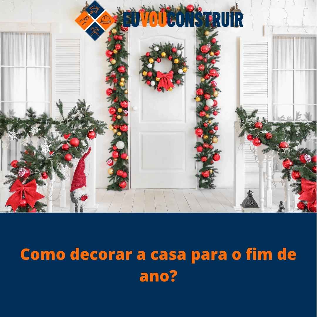 Como decorar a casa para o fim de ano?
