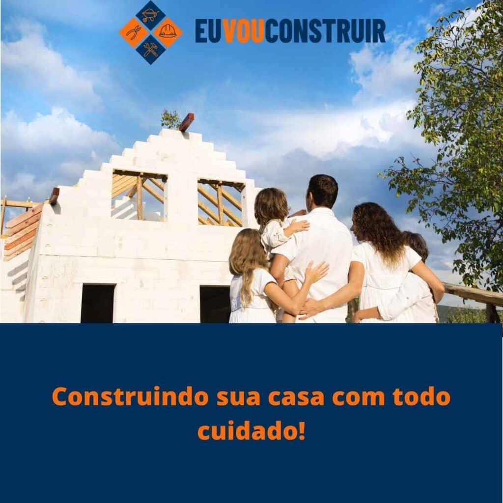 Construindo sua casa com todo cuidado!