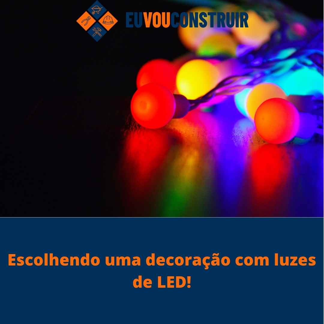 Escolhendo uma decoração com luzes de LED!