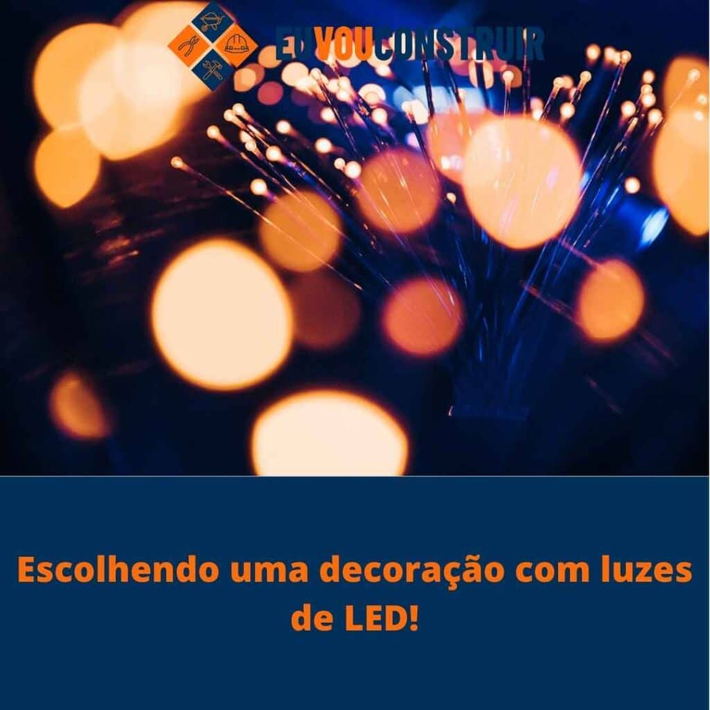 Escolhendo uma decoração com luzes de LED!