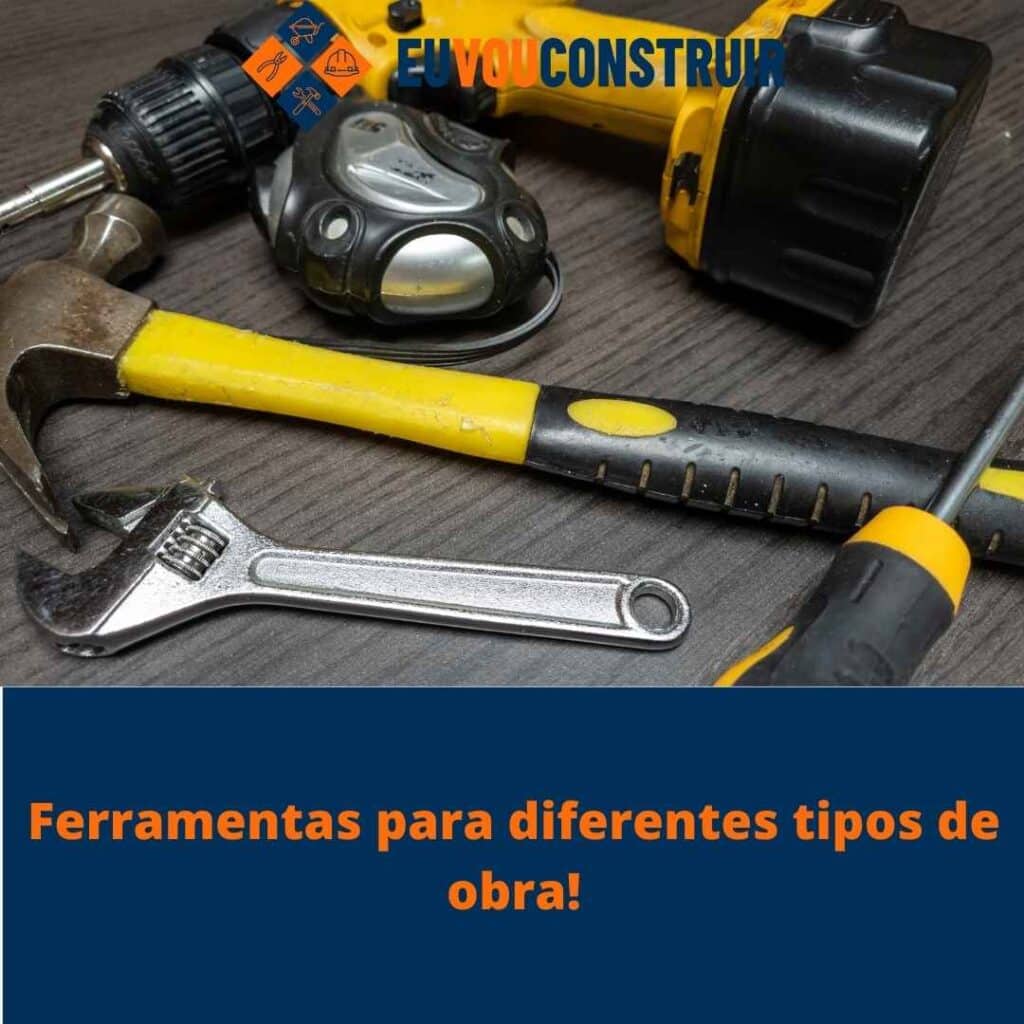 Ferramentas para diferentes tipos de obra!