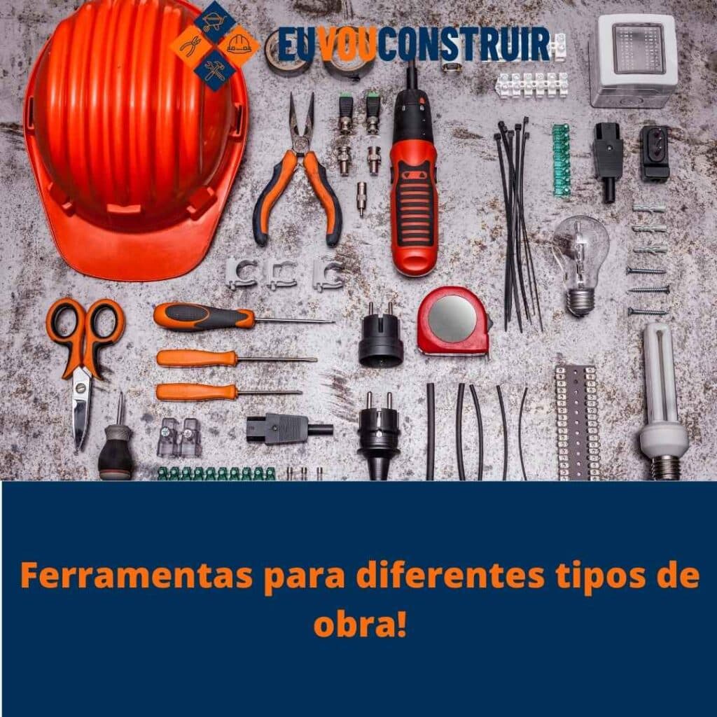 Ferramentas para diferentes tipos de obra!