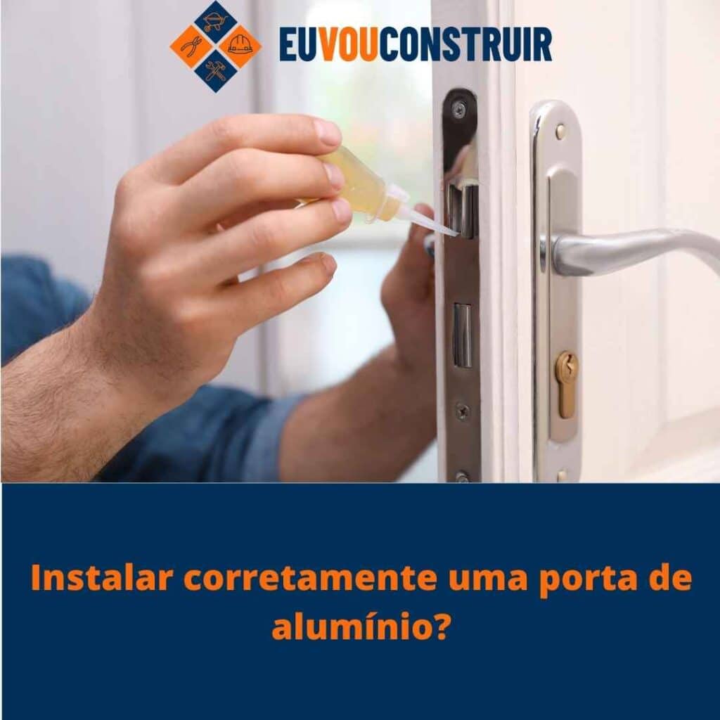 Instalar corretamente uma porta de alumínio?