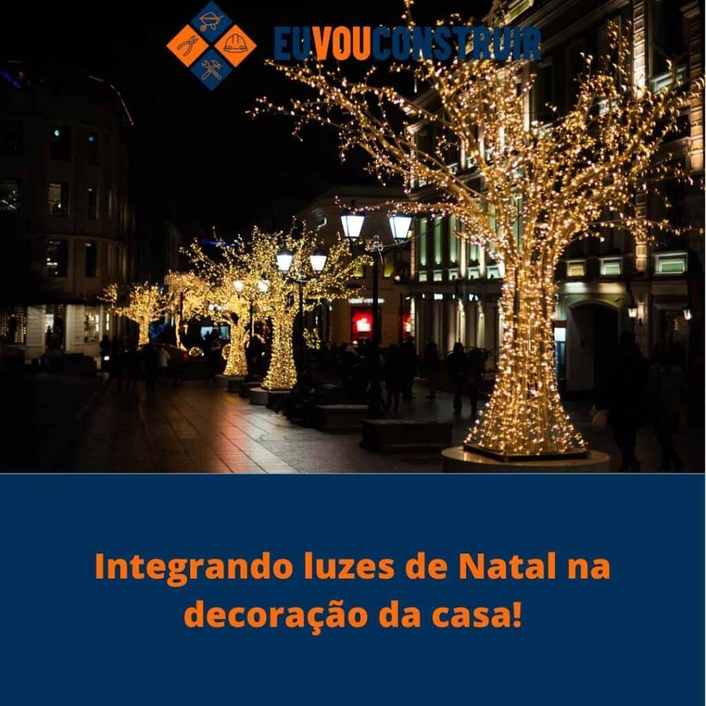 Integrando luzes de Natal na decoração da casa!