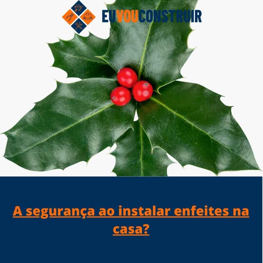A segurança ao instalar enfeites na casa?