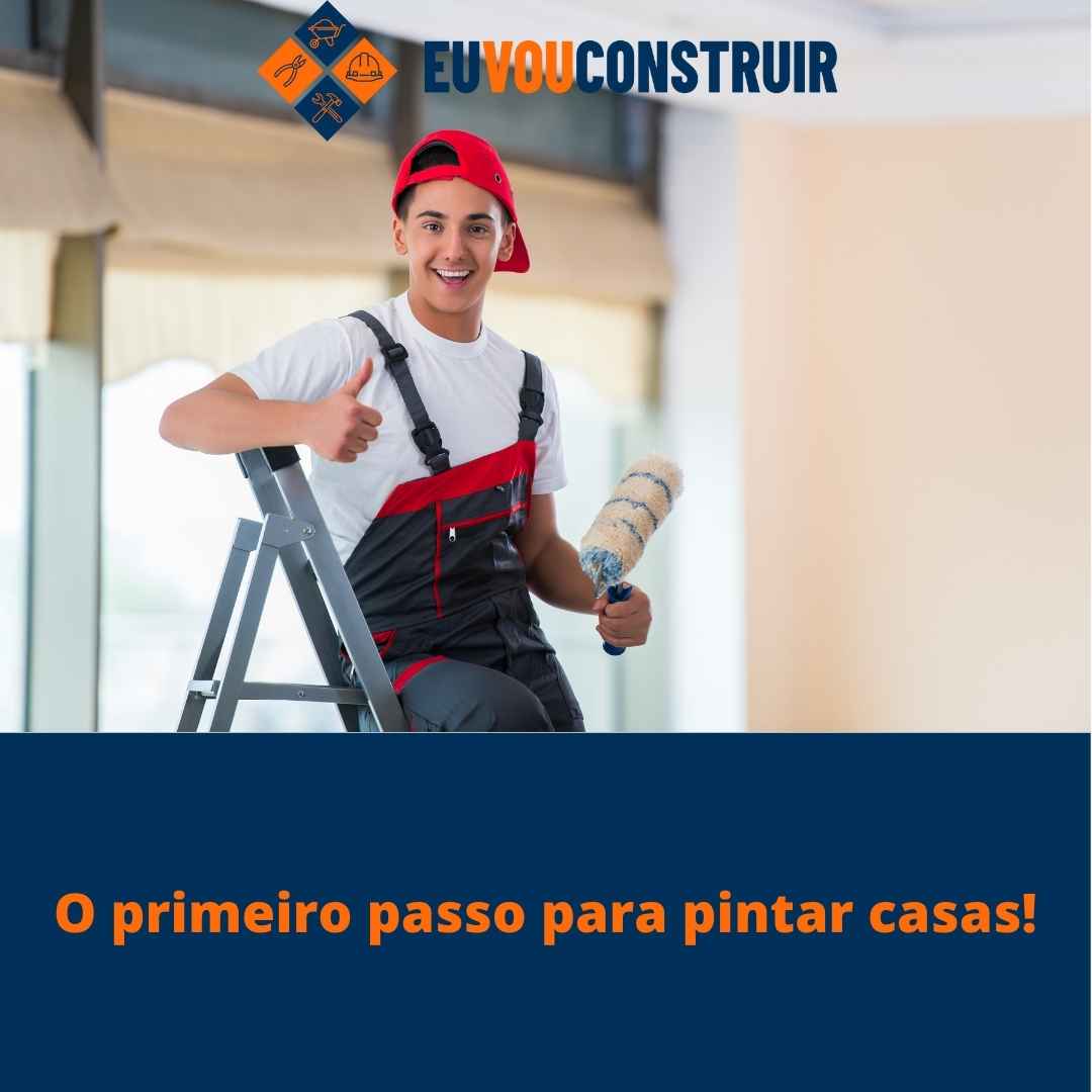 O primeiro passo para pintar casas!