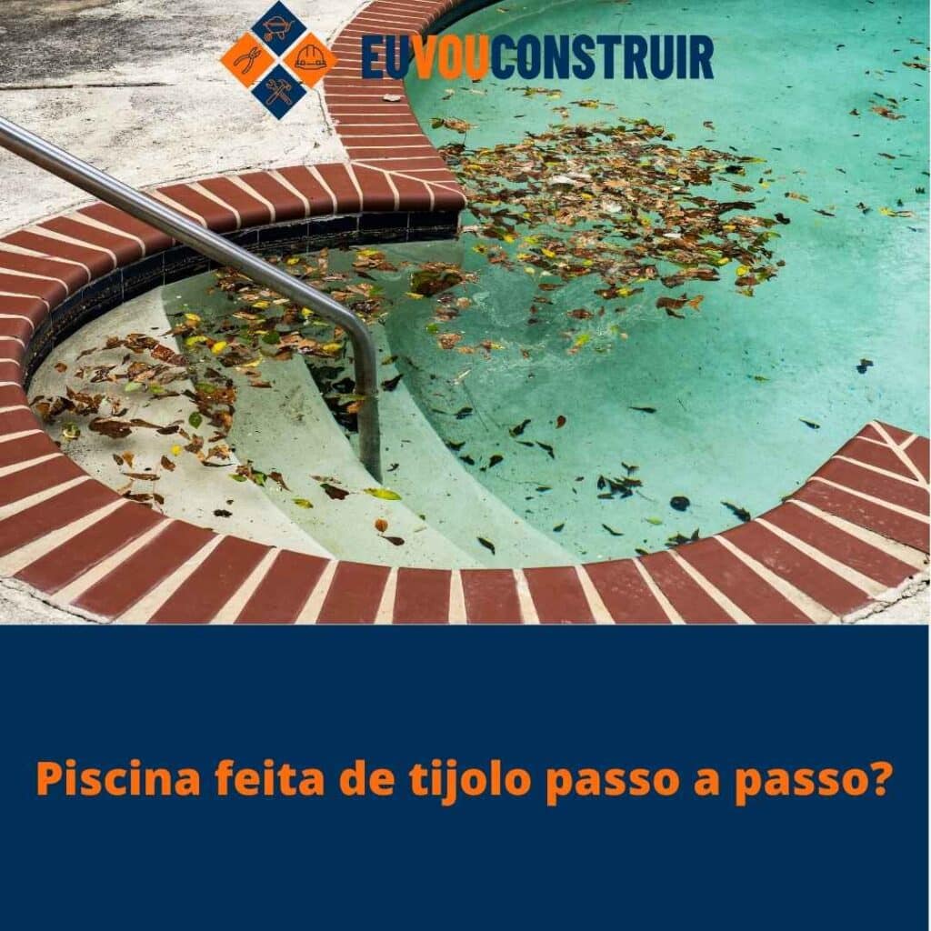Piscina feita de tijolo passo a passo?