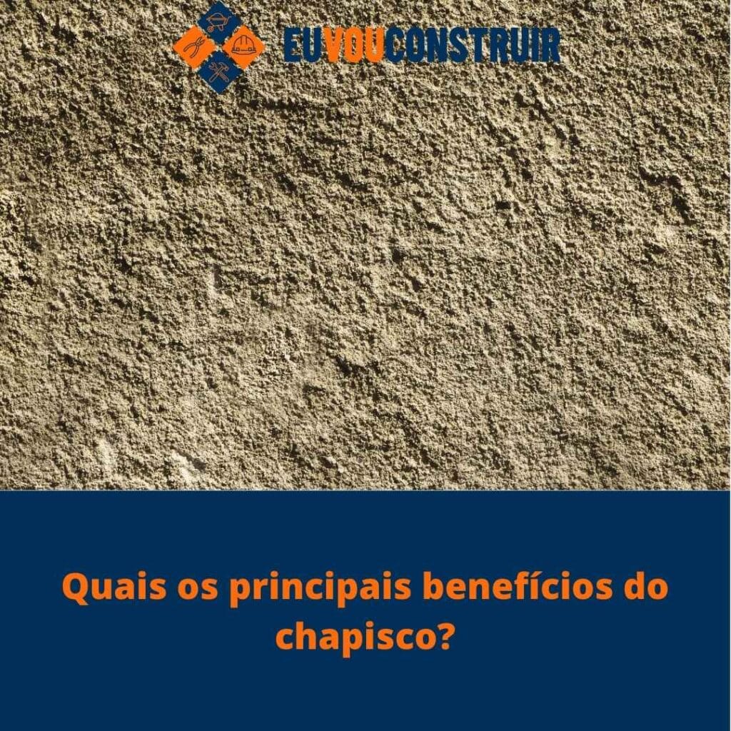 Quais os principais benefícios do chapisco? 2 Quais os principais benefícios do chapisco?