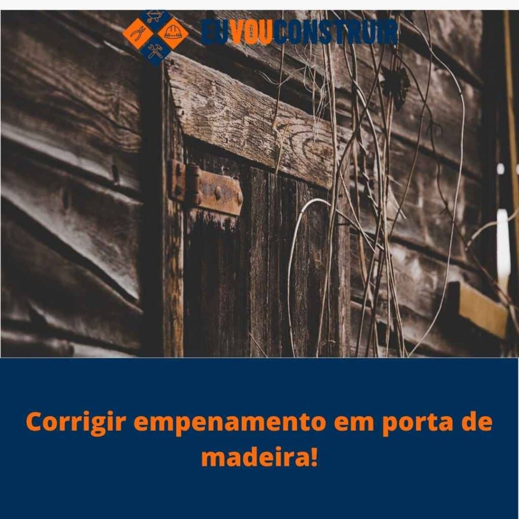 Corrigir empenamento em porta de madeira!