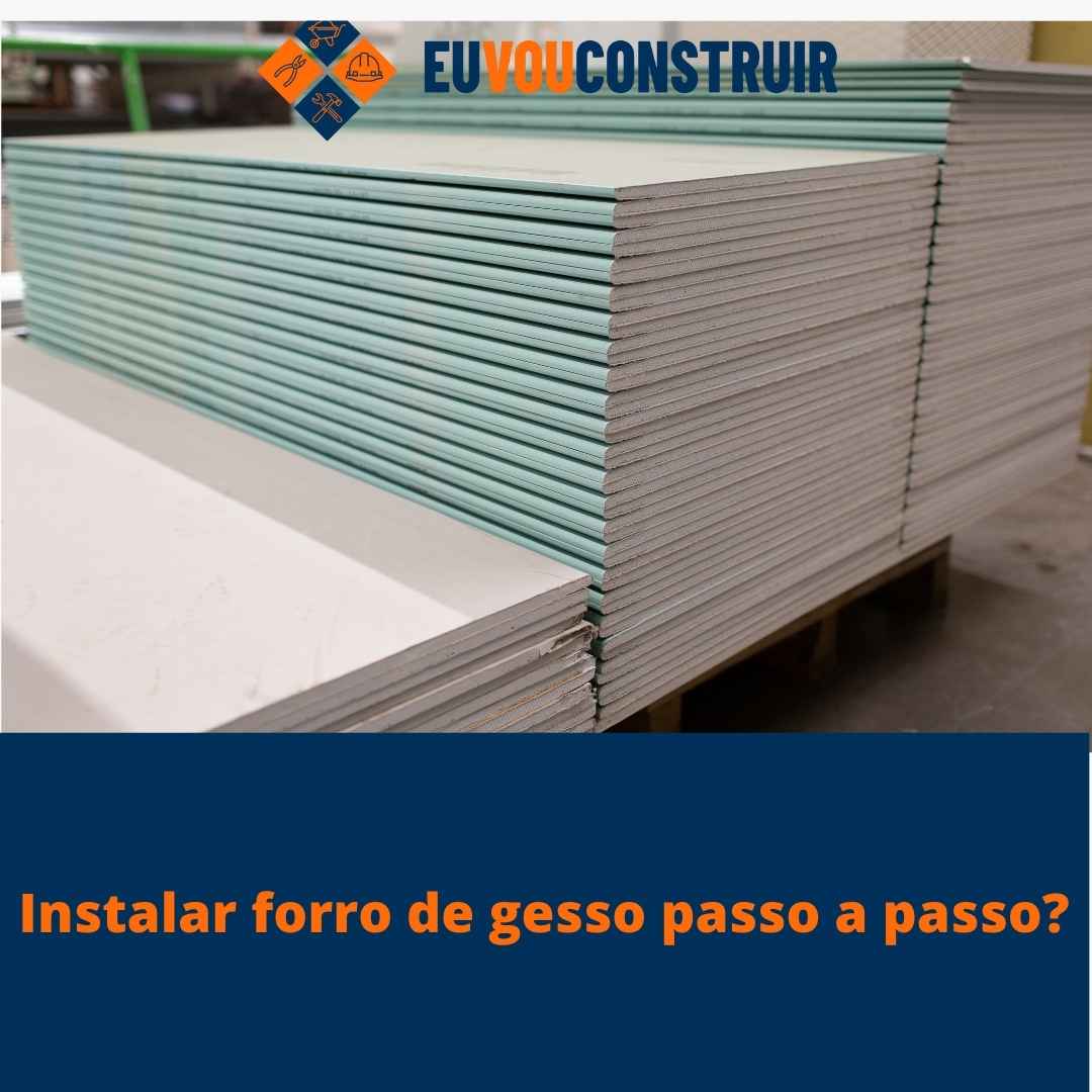 Instalar forro de gesso passo a passo! 1 Instalar forro de gesso passo a passo?