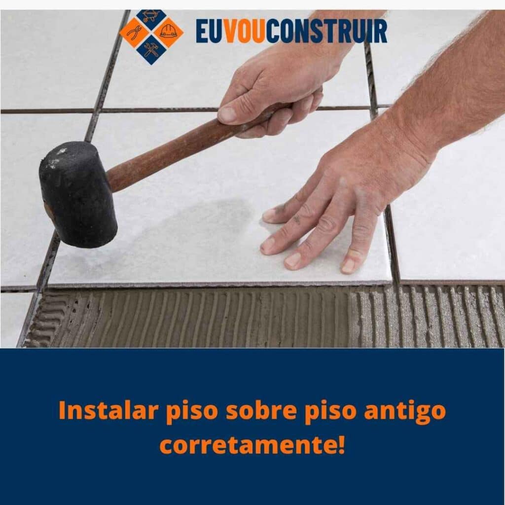 Instalar piso sobre piso antigo corretamente!