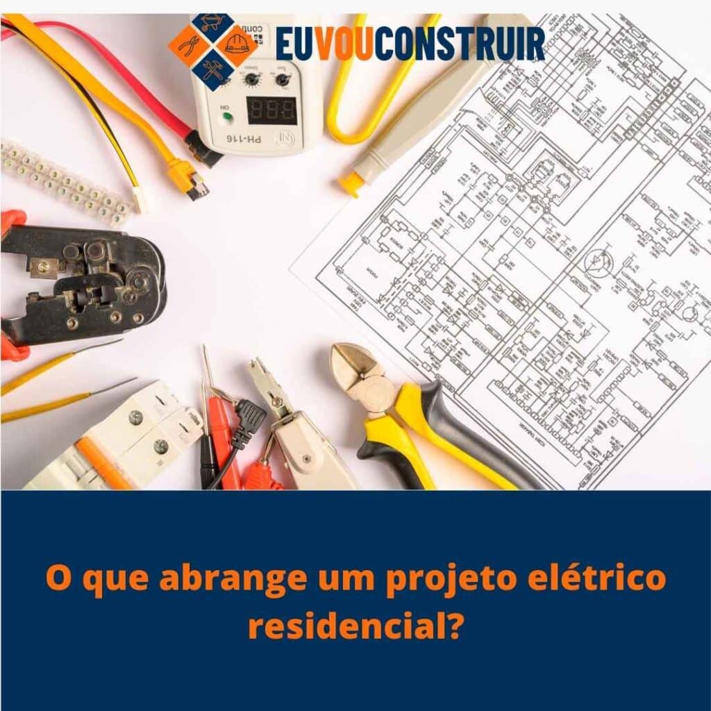 O que abrange um projeto elétrico residencial?