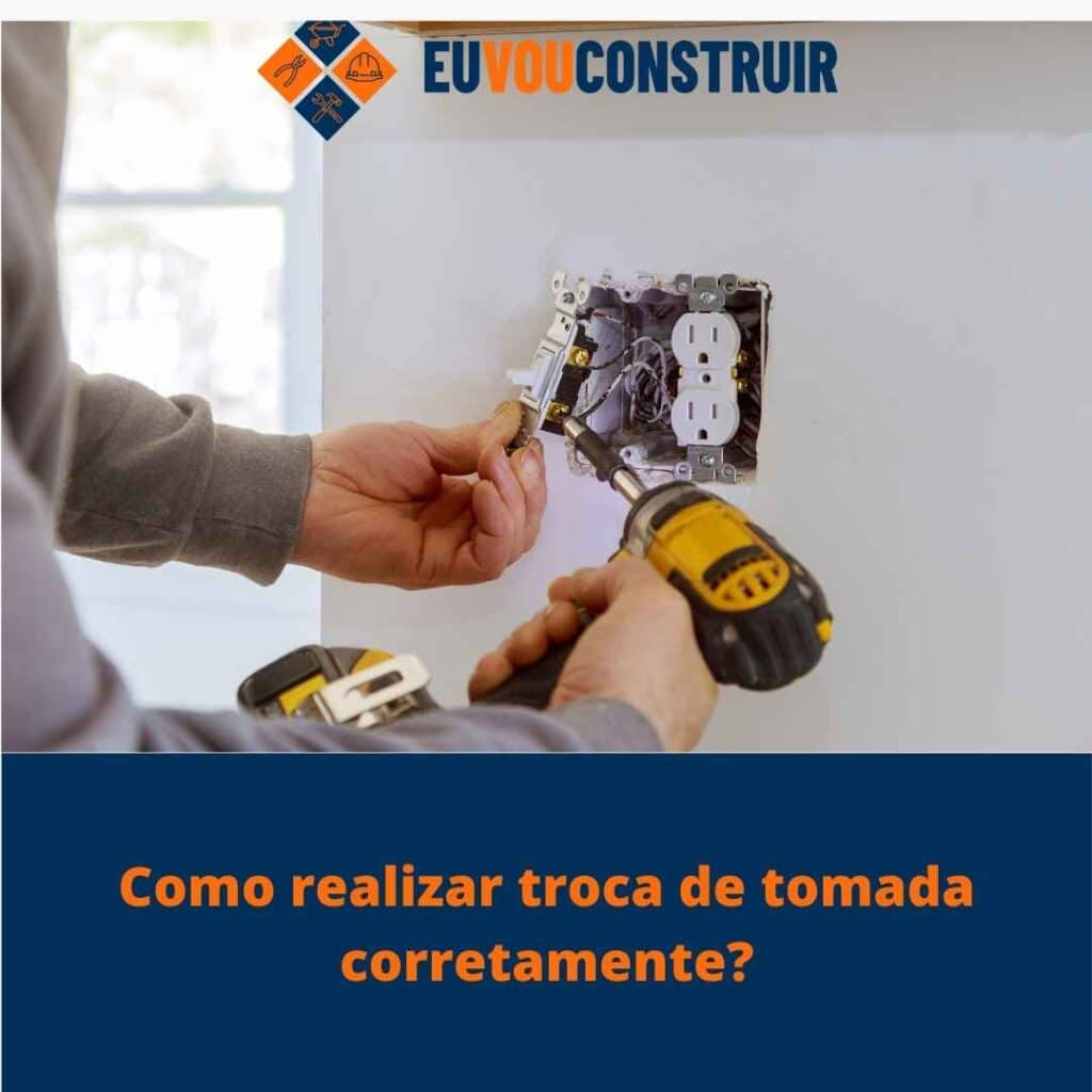 Como realizar troca de tomada corretamente?