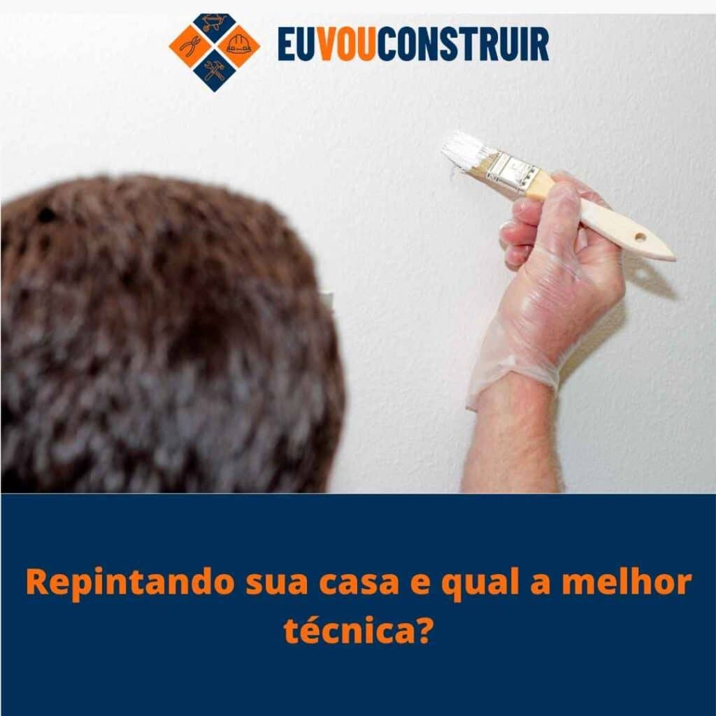 Repintando sua casa e qual a melhor técnica?